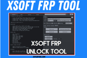 Latest Xsoft FRP Unlock Tool for PC