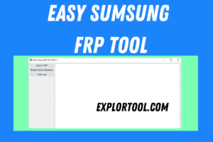 Latest Version of Easy Samsung FRP Tool V1, V2, V2.7